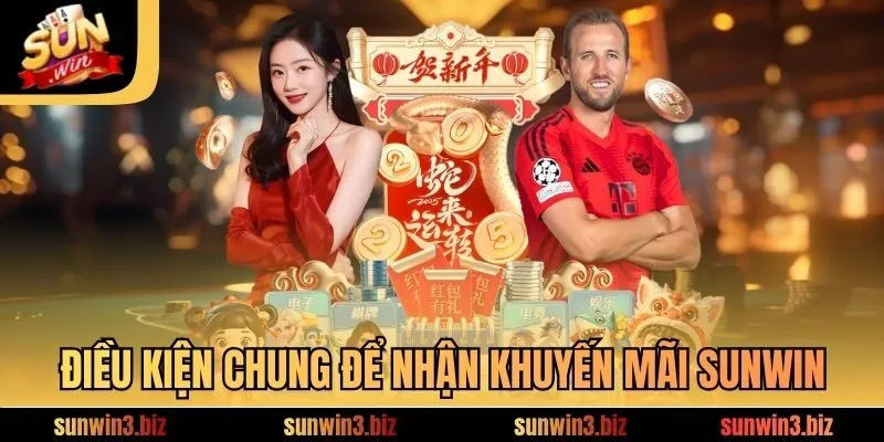 Điều kiện chung để nhận khuyến mãi SUNWIN
